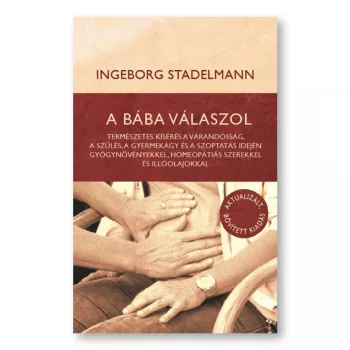   Ingeborg Stadelmann: A bába válaszol (aktualizált, bővített kiadás) (kifutó)