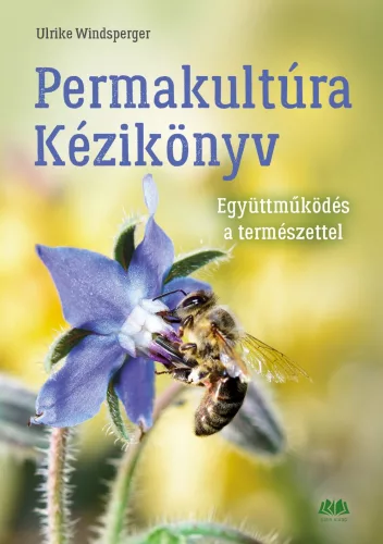 Ulrike Windsperger: Permakultúra Kézikönyv