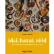 Vida Kata: Idei, hazai, zöld