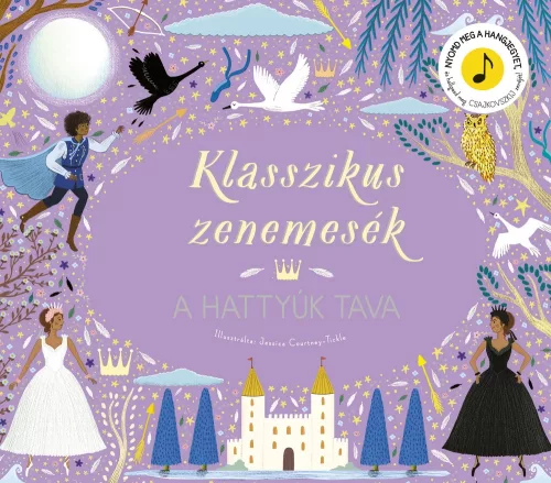 Jessica Courtney-Tickle: Klasszikus zenemesék: A hattyúk tava