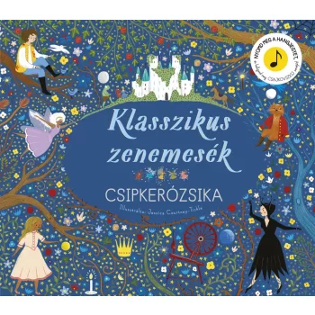   Jessica Courtney-Tickle: Klasszikus zenemesék: Csipkerózsika