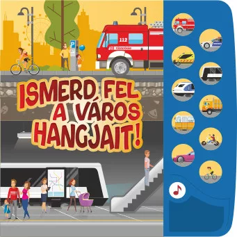 Ismerd fel a város hangjait! - hangoskönyv