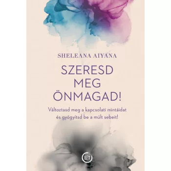 Sheleana Aiyana: Szeresd meg önmagad!