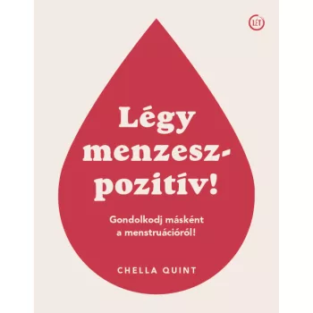 Chella Quint: Légy menzeszpozitív!