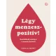 Chella Quint: Légy menzeszpozitív!