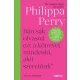Philippa Perry: Bárcsak olvasná ezt a könyvet mindenki, akit szeretünk*