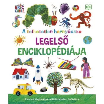   Eric Carle: A telhetetlen hernyócska legelső enciklopédiája