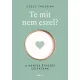 Czecz Fruzsina: Te mit nem eszel? - A mentes étkezés lélektana